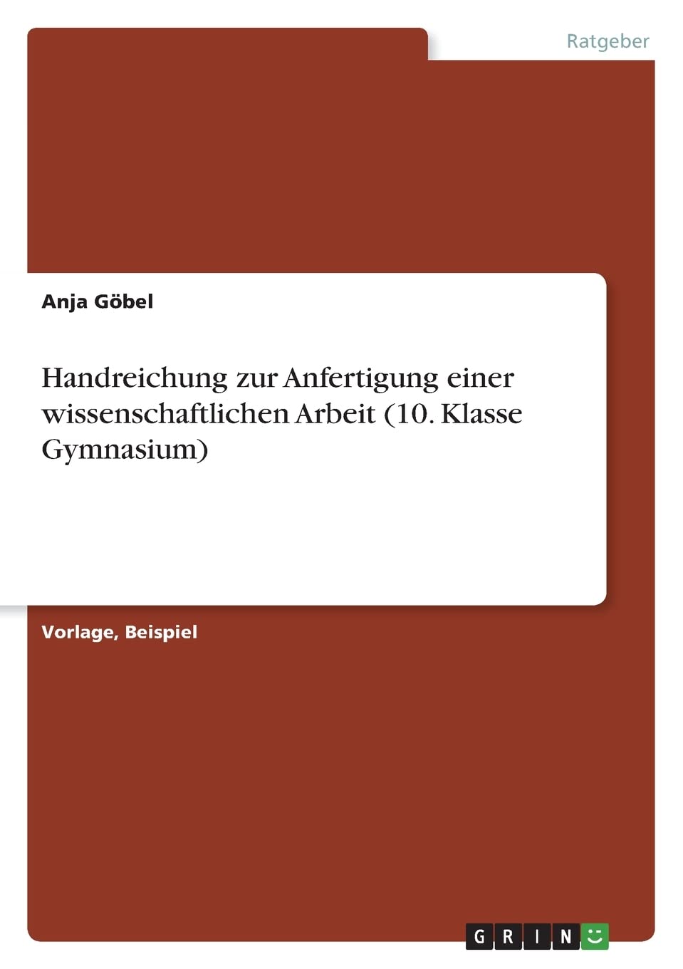Handreichung zur Anfertigung einer wissenschaftlichen Arbeit (10. Klasse Gymnasium) Learning & Reference