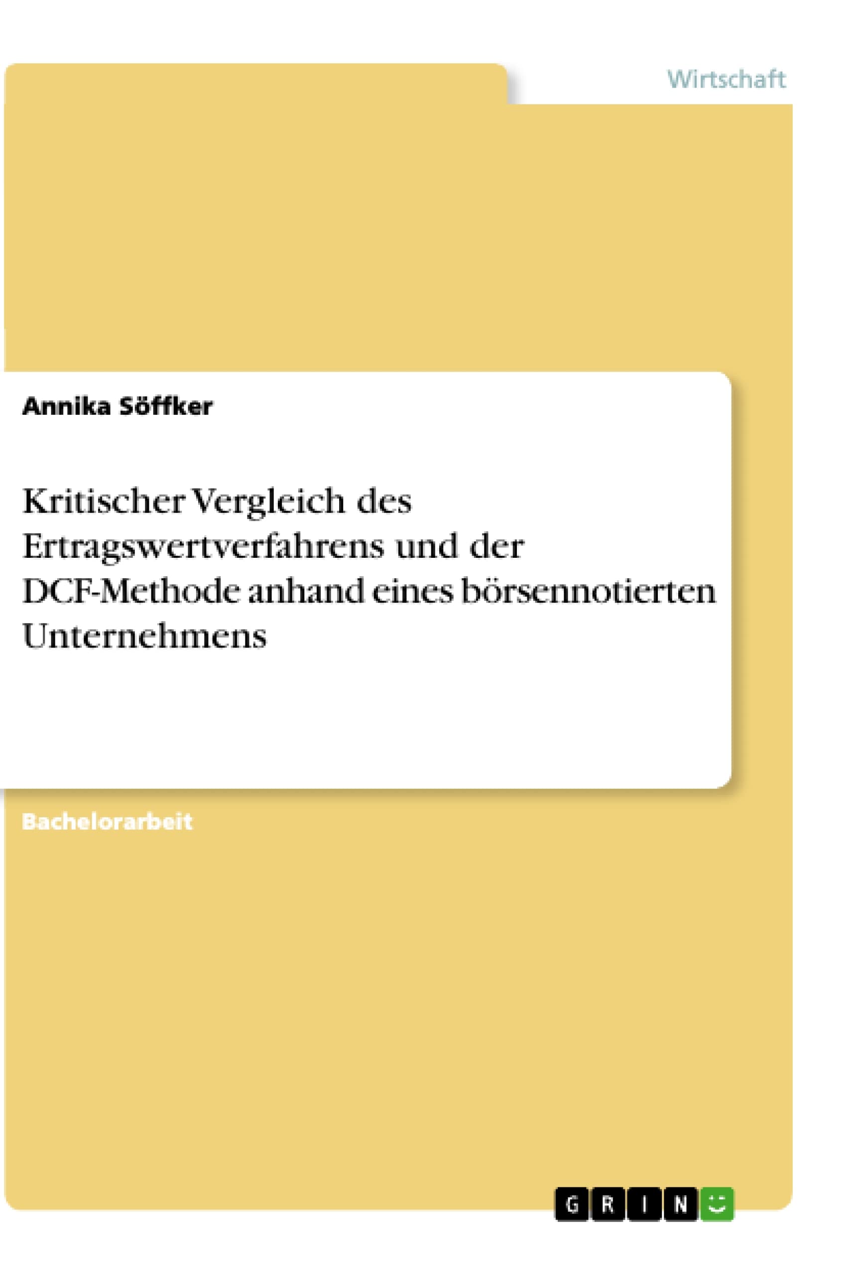 Kritischer Vergleich des Ertragswertverfahrens und der DCF-Methode anhand eines börsennotierten Unternehmens Law