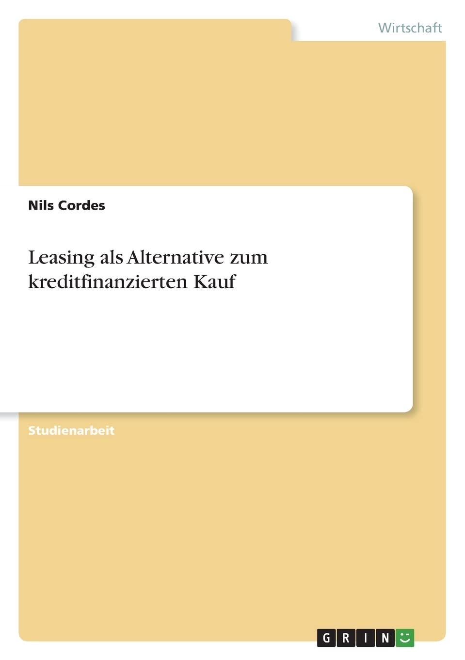 Leasing als Alternative zum kreditfinanzierten Kauf Law