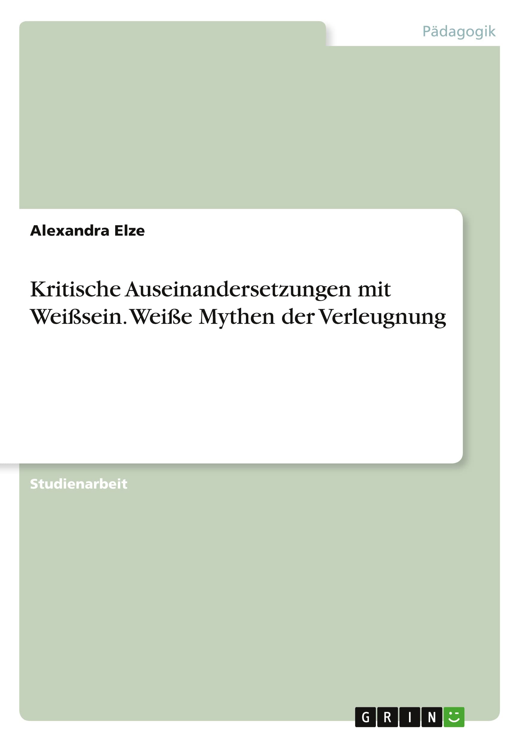 Kritische Auseinandersetzungen mit Weißsein. Weiße Mythen der Verleugnung Education & Training