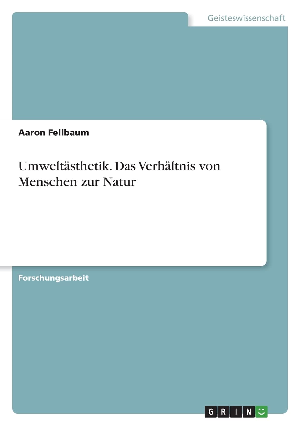 Umweltästhetik. Das Verhältnis von Menschen zur Natur Philosophy