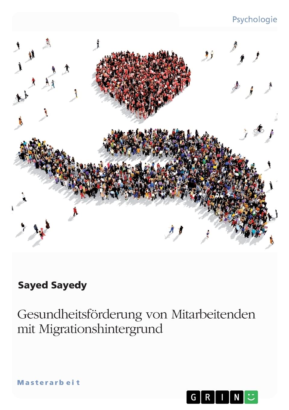 Gesundheitsförderung von Mitarbeitenden mit Migrationshintergrund Psychology
