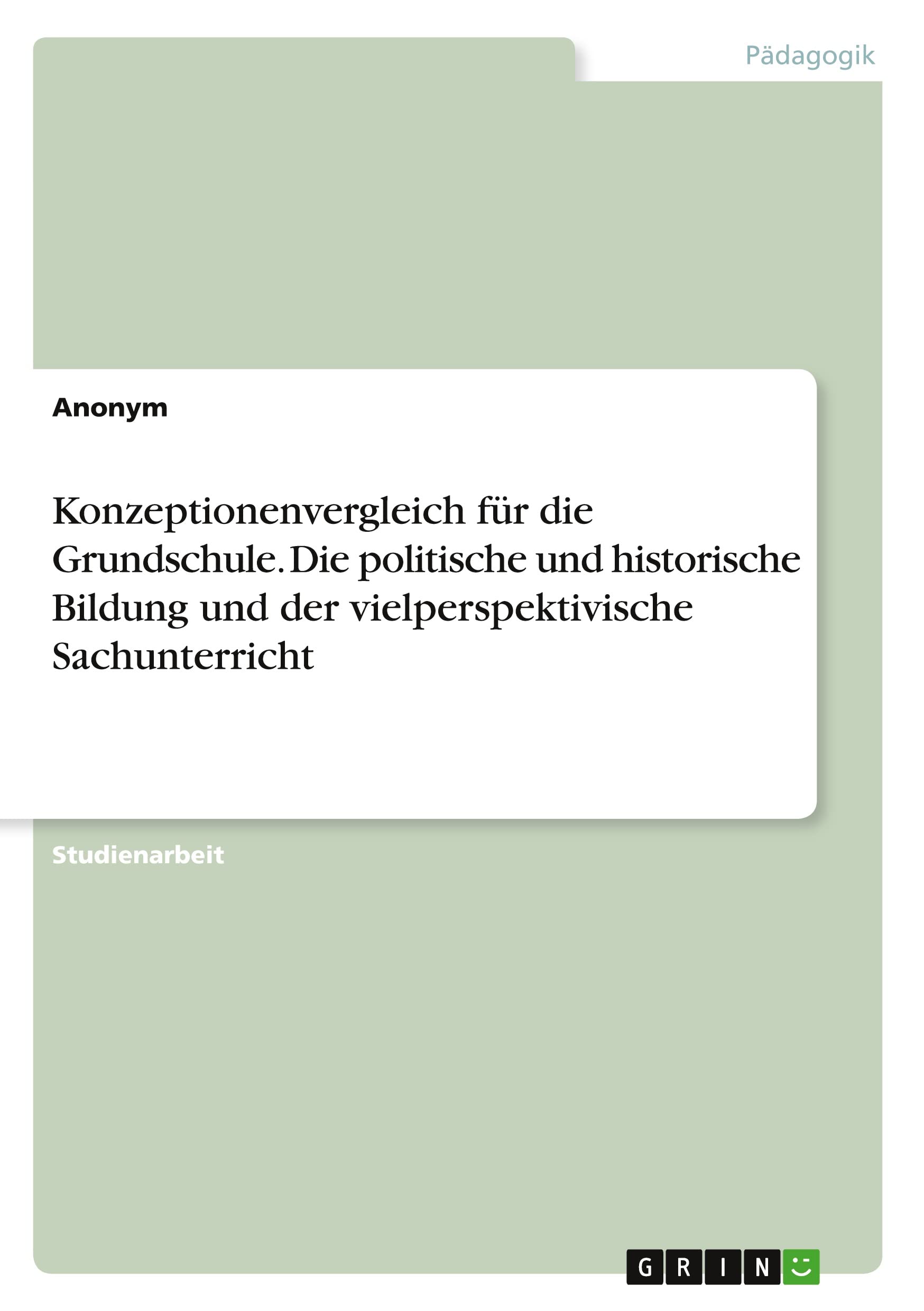 Konzeptionenvergleich für die Grundschule. Die politische und historische Bildung und der vielperspektivische Sachunterricht Books