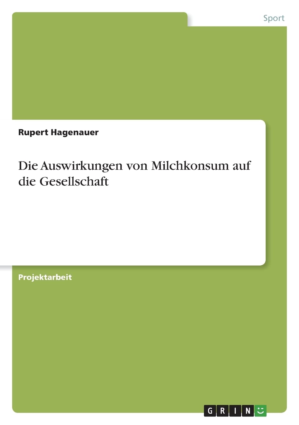 Die Auswirkungen von Milchkonsum auf die Gesellschaft Health, Nutrition & Fitness