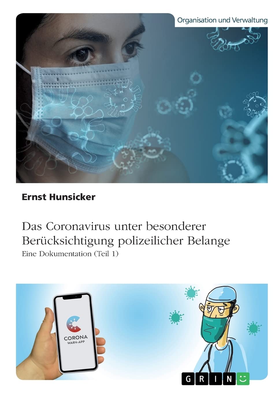 Das Coronavirus unter besonderer Berücksichtigung polizeilicher Belange: Eine Dokumentation (Teil 1) Law
