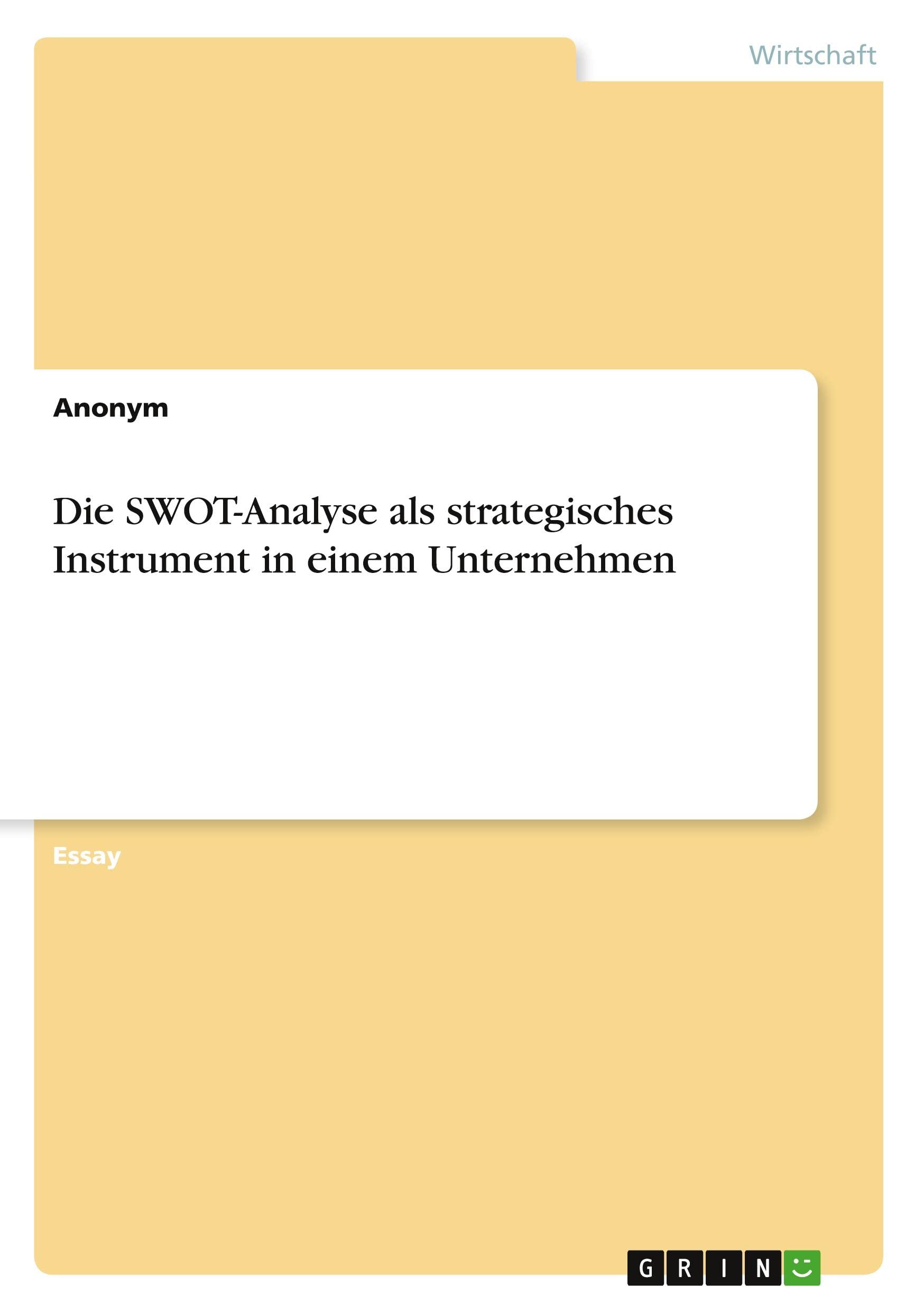 Die SWOT-Analyse als strategisches Instrument in einem Unternehmen Law