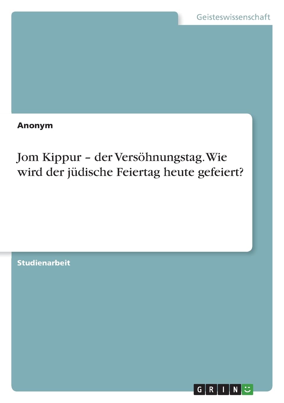 Jom Kippur - der Versöhnungstag. Wie wird der jüdische Feiertag heute gefeiert? Religion & Esotericism