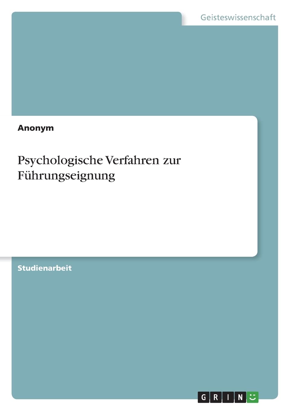 Psychologische Verfahren zur Führungseignung Psychology