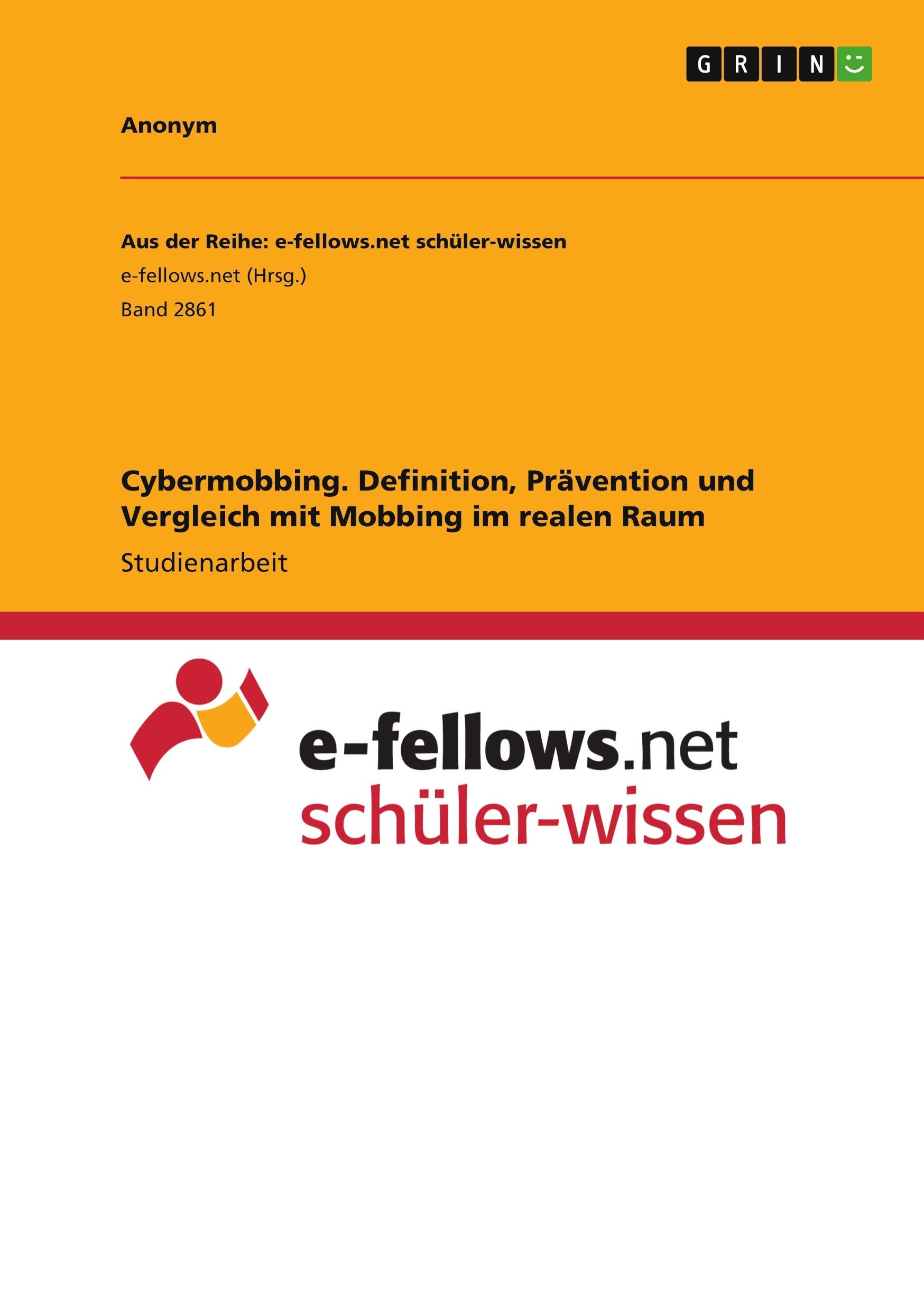 Cybermobbing. Definition, Prävention und Vergleich mit Mobbing im realen Raum Law