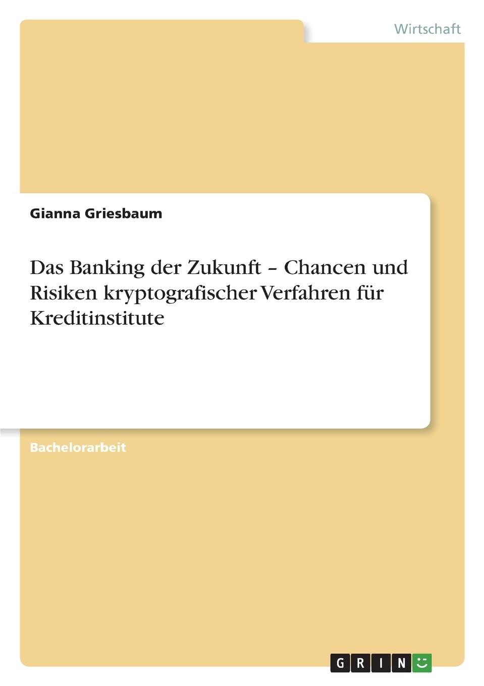 Das Banking der Zukunft - Chancen und Risiken kryptografischer Verfahren für Kreditinstitute Law
