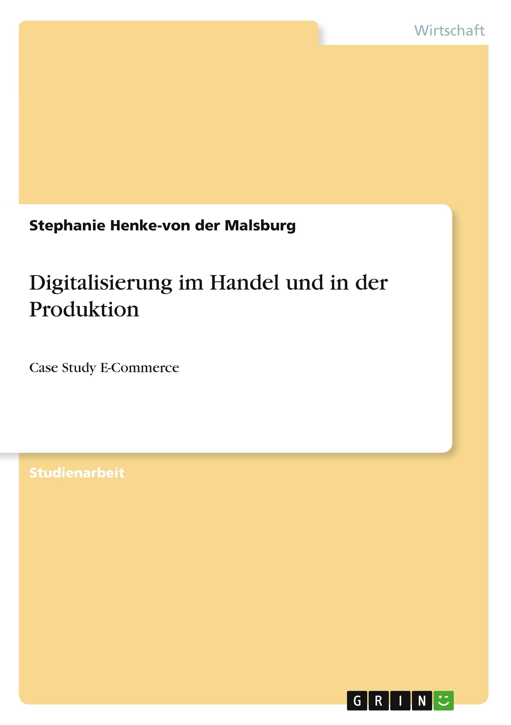 Digitalisierung im Handel und in der Produktion: Case Study E-Commerce Law