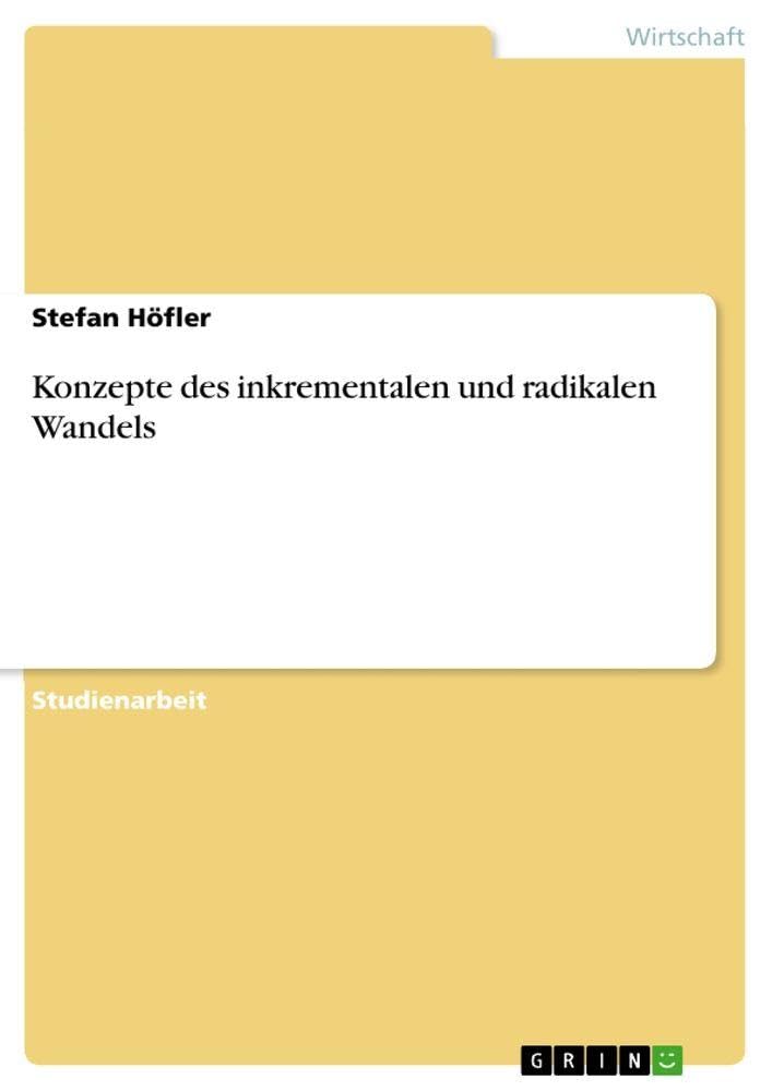 Konzepte des inkrementalen und radikalen Wandels Law
