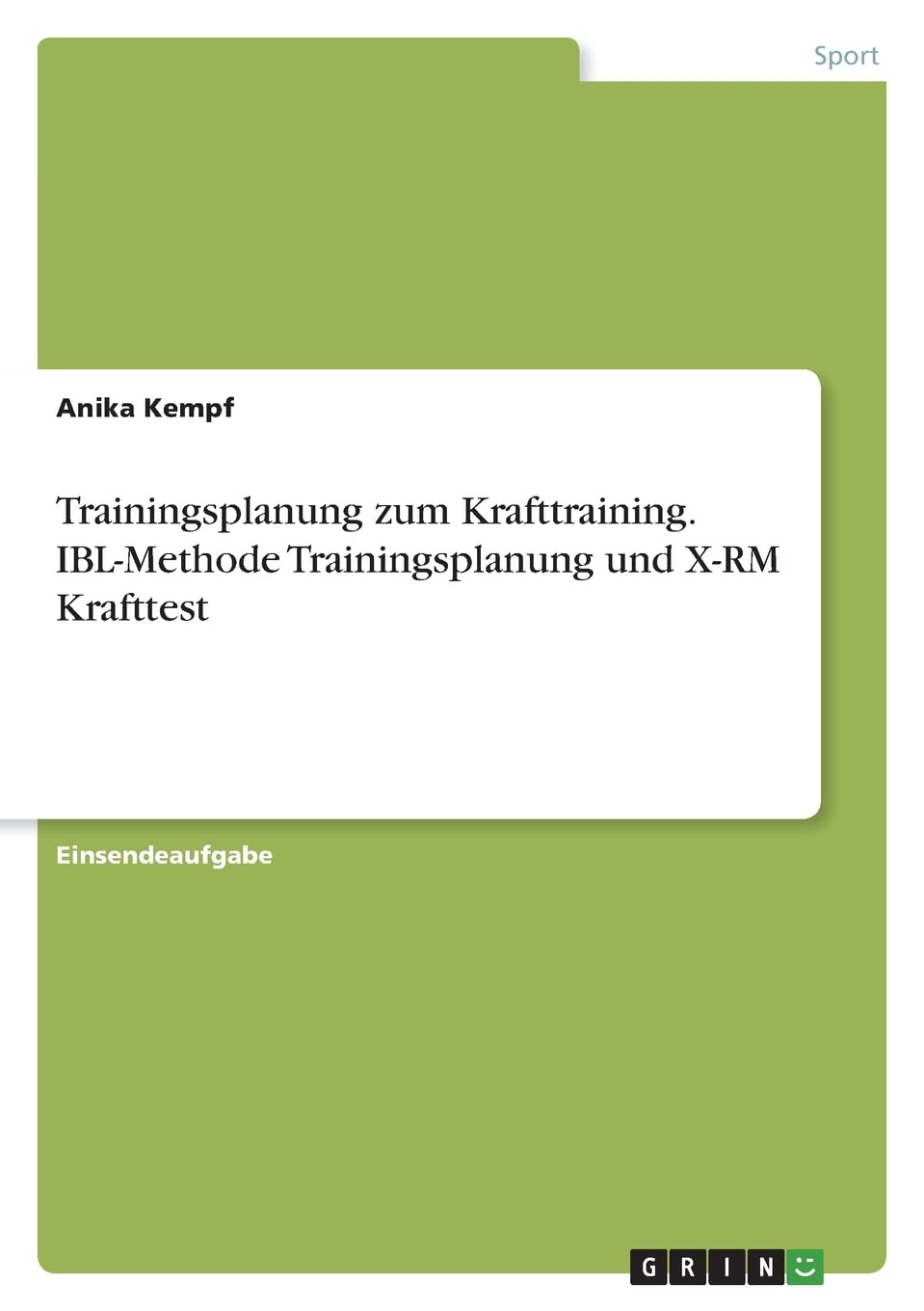 Trainingsplanung zum Krafttraining. IBL-Methode Trainingsplanung und X-RM Krafttest Leisure & Fun