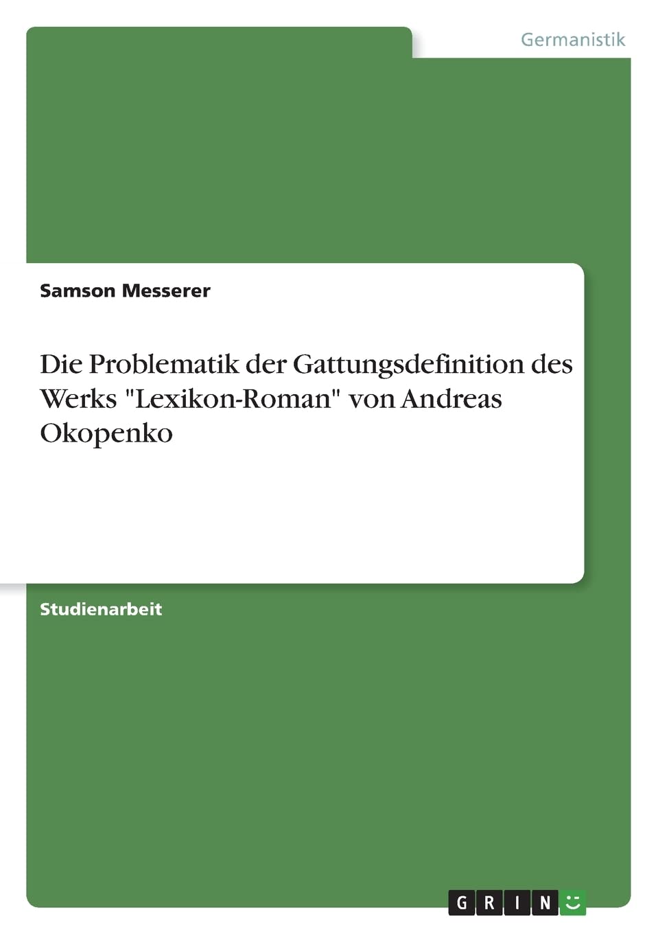 Die Problematik der Gattungsdefinition des Werks "Lexikon-Roman" von Andreas Okopenko Books
