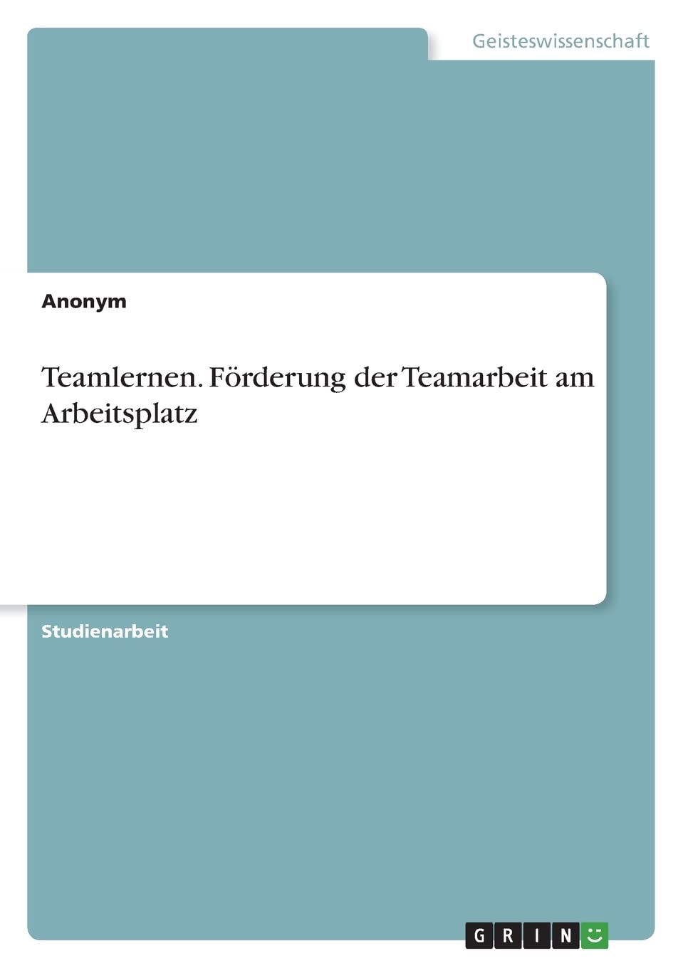 Product Image: Teamlernen. Förderung der Teamarbeit am Arbeitsplatz