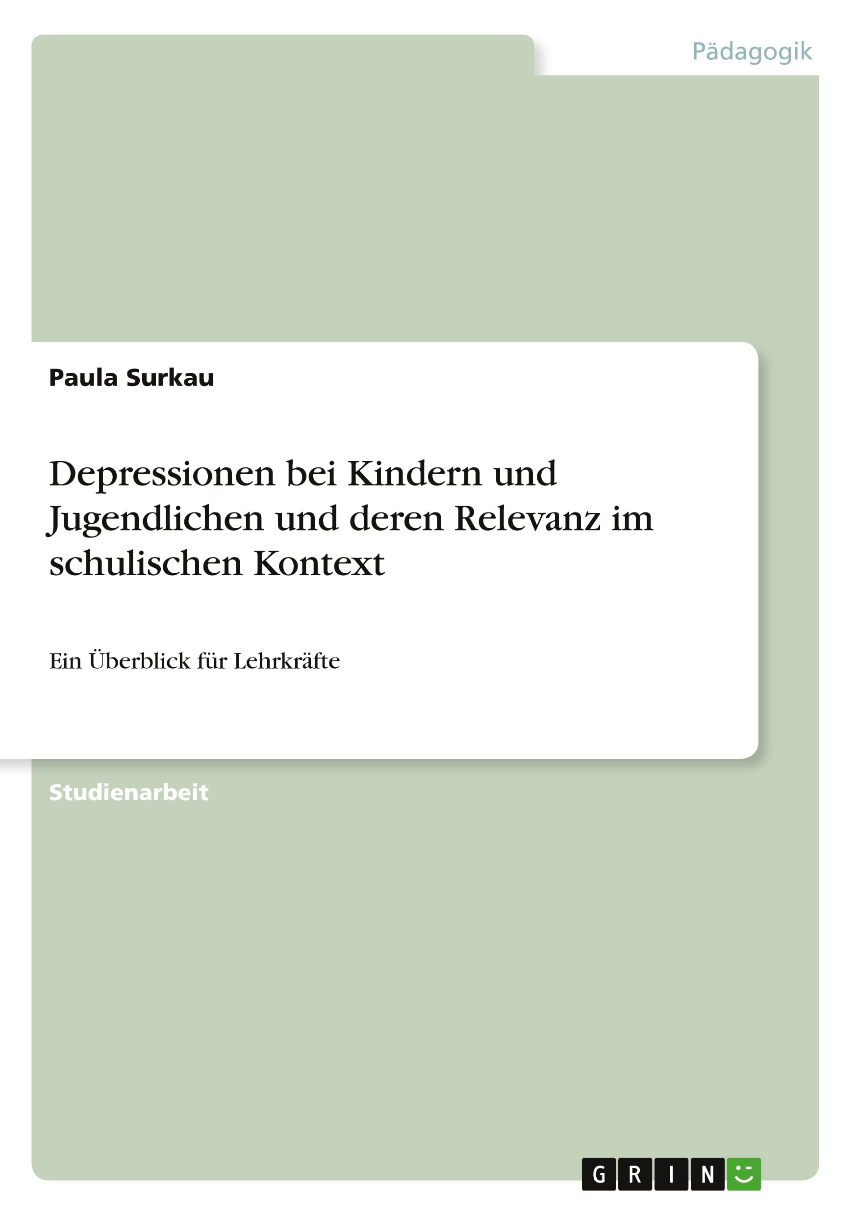 Depressionen bei Kindern und Jugendlichen und deren Relevanz im schulischen Kontext: Ein Überblick für Lehrkräfte Health, Nutrition & Fitness