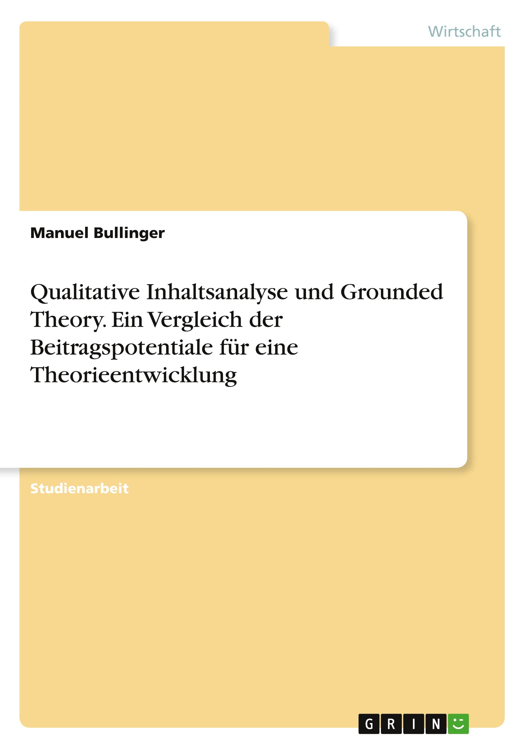 Qualitative Inhaltsanalyse und Grounded Theory. Ein Vergleich der Beitragspotentiale für eine Theorieentwicklung Law