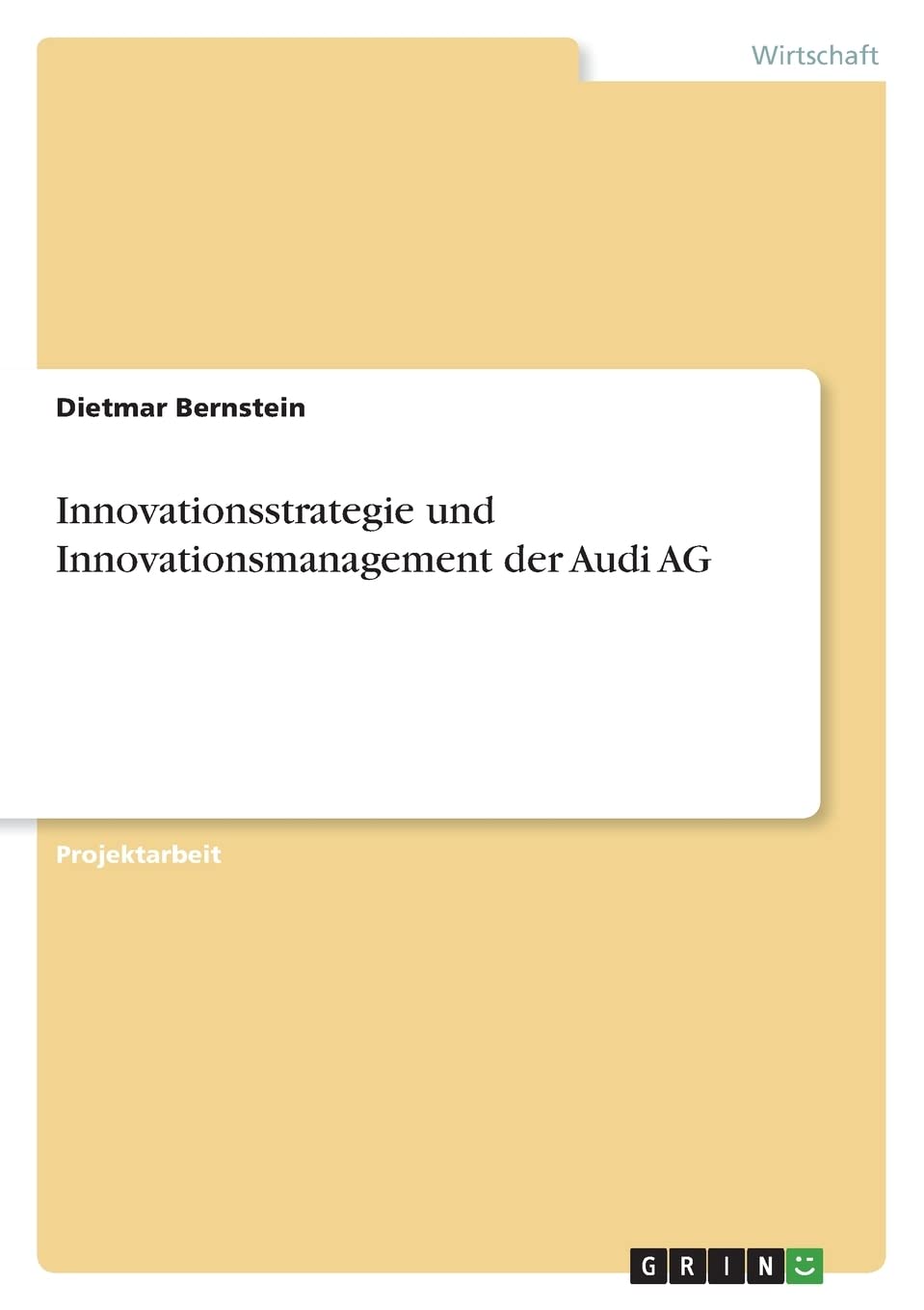 Innovationsstrategie und Innovationsmanagement der Audi AG Law