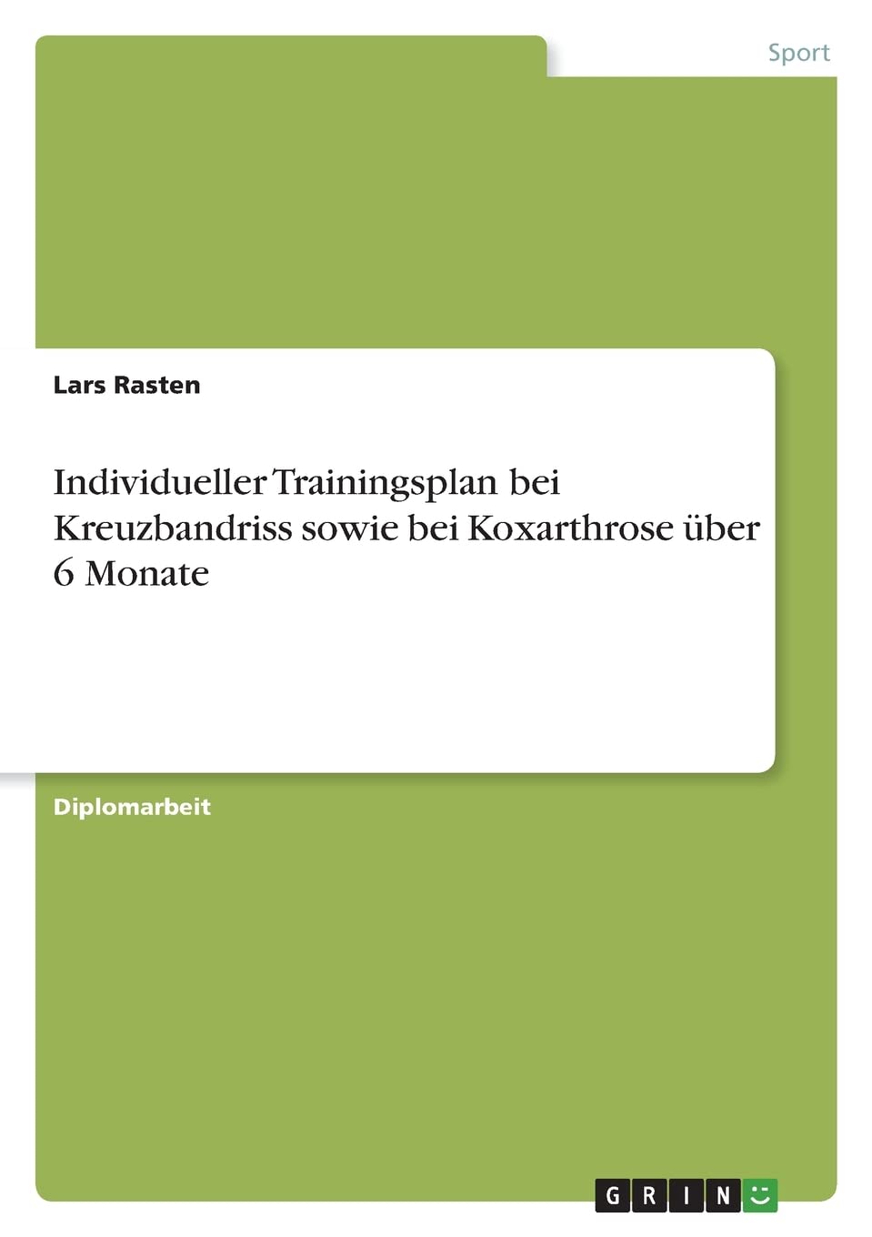 Individueller Trainingsplan bei Kreuzbandriss sowie bei Koxarthrose über 6 Monate Medicine