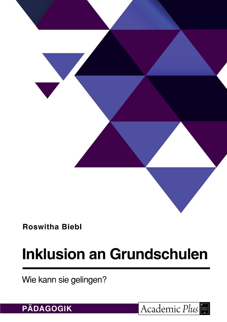 Inklusion an Grundschulen. Wie kann sie gelingen? Learning & Reference
