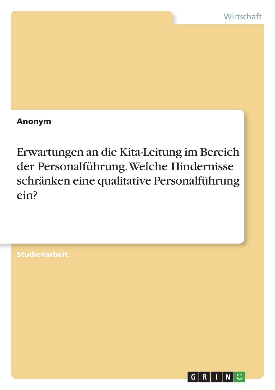 Erwartungen an die Kita-Leitung im Bereich der Personalführung. Welche Hindernisse schränken eine qualitative Personalführung ein? Law