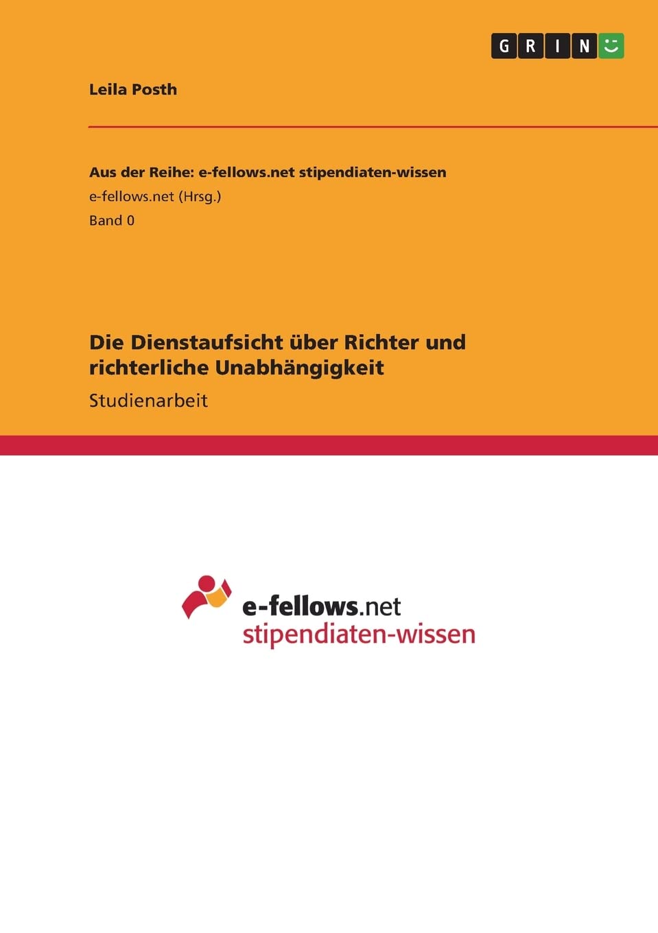 Die Dienstaufsicht über Richter und richterliche Unabhängigkeit Law