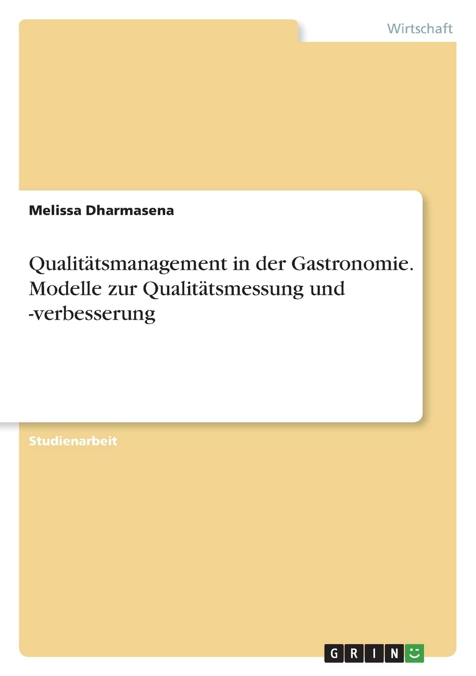 Qualitätsmanagement in der Gastronomie. Modelle zur Qualitätsmessung und -verbesserung Law