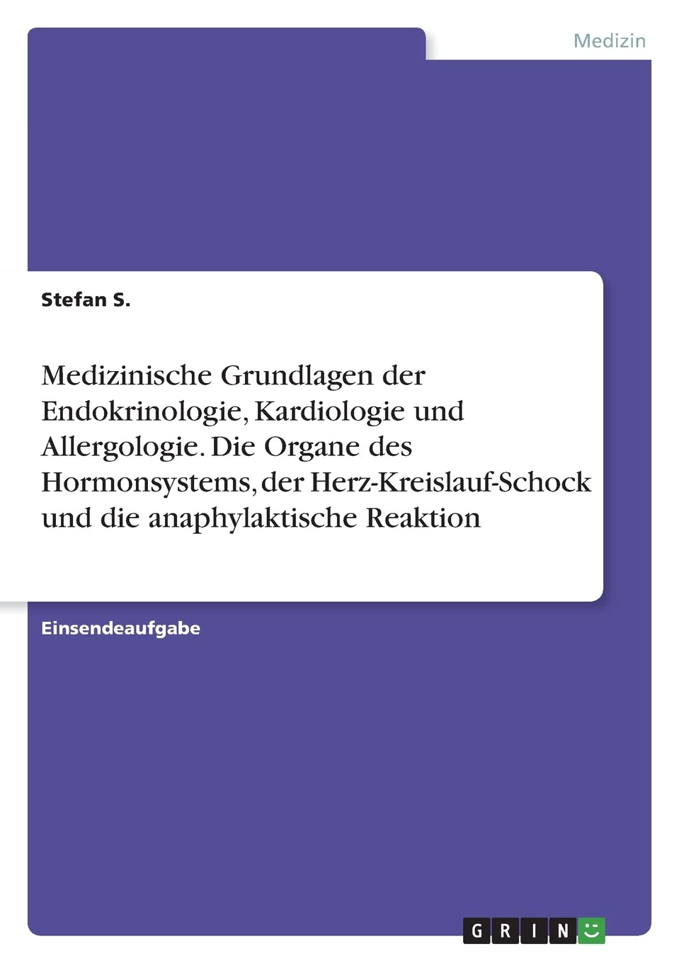 Medizinische Grundlagen der Endokrinologie, Kardiologie und Allergologie. Die Organe des Hormonsystems, der Herz-Kreislauf-Schock und die anaphylaktische Reaktion Medicine