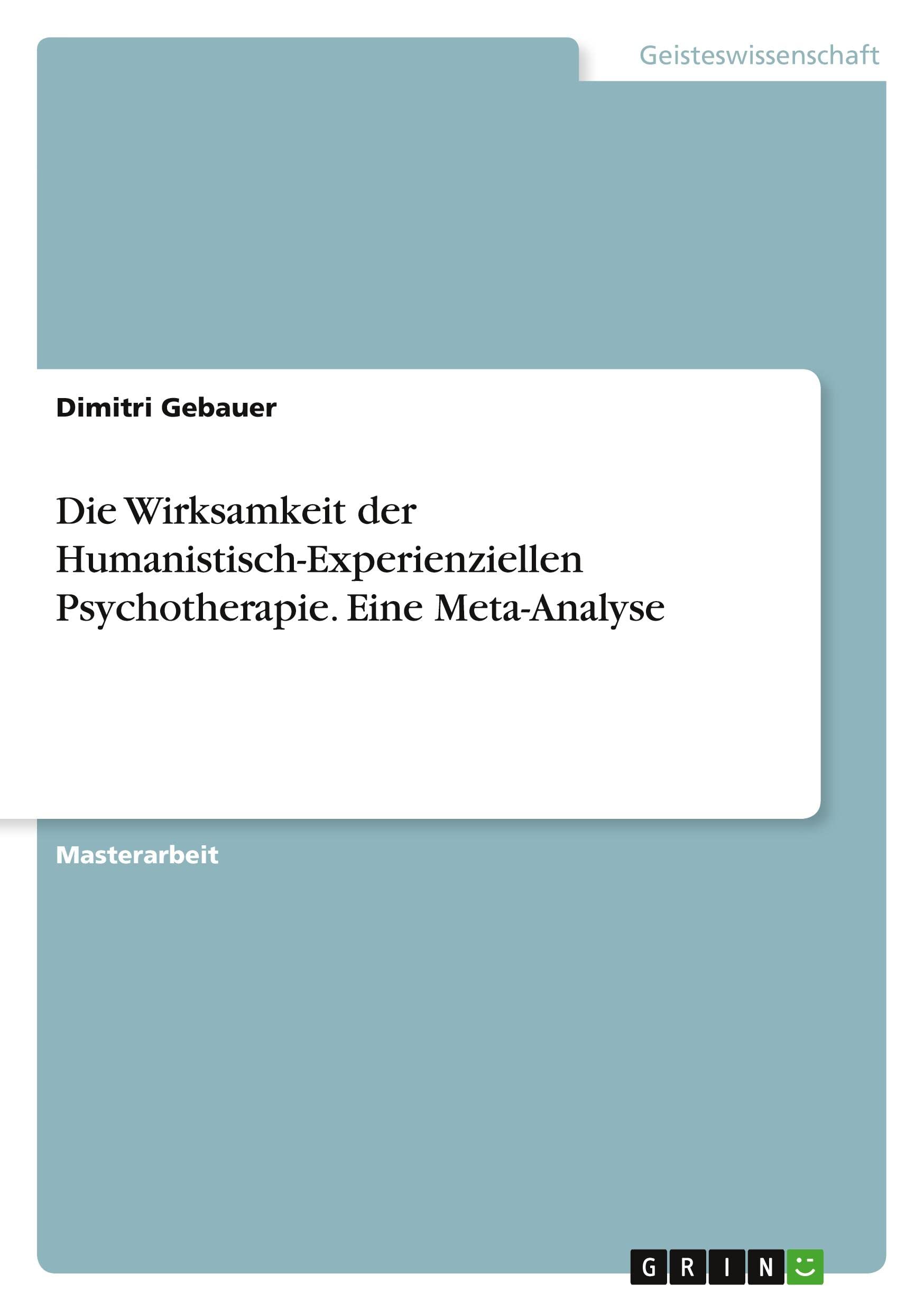 Die Wirksamkeit der Humanistisch-Experienziellen Psychotherapie. Eine Meta-Analyse Medicine