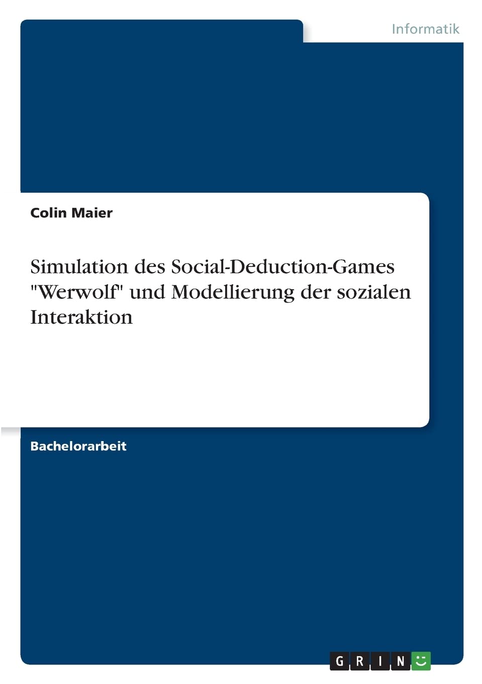 Simulation des Social-Deduction-Games "Werwolf" und Modellierung der sozialen Interaktion Computer Science