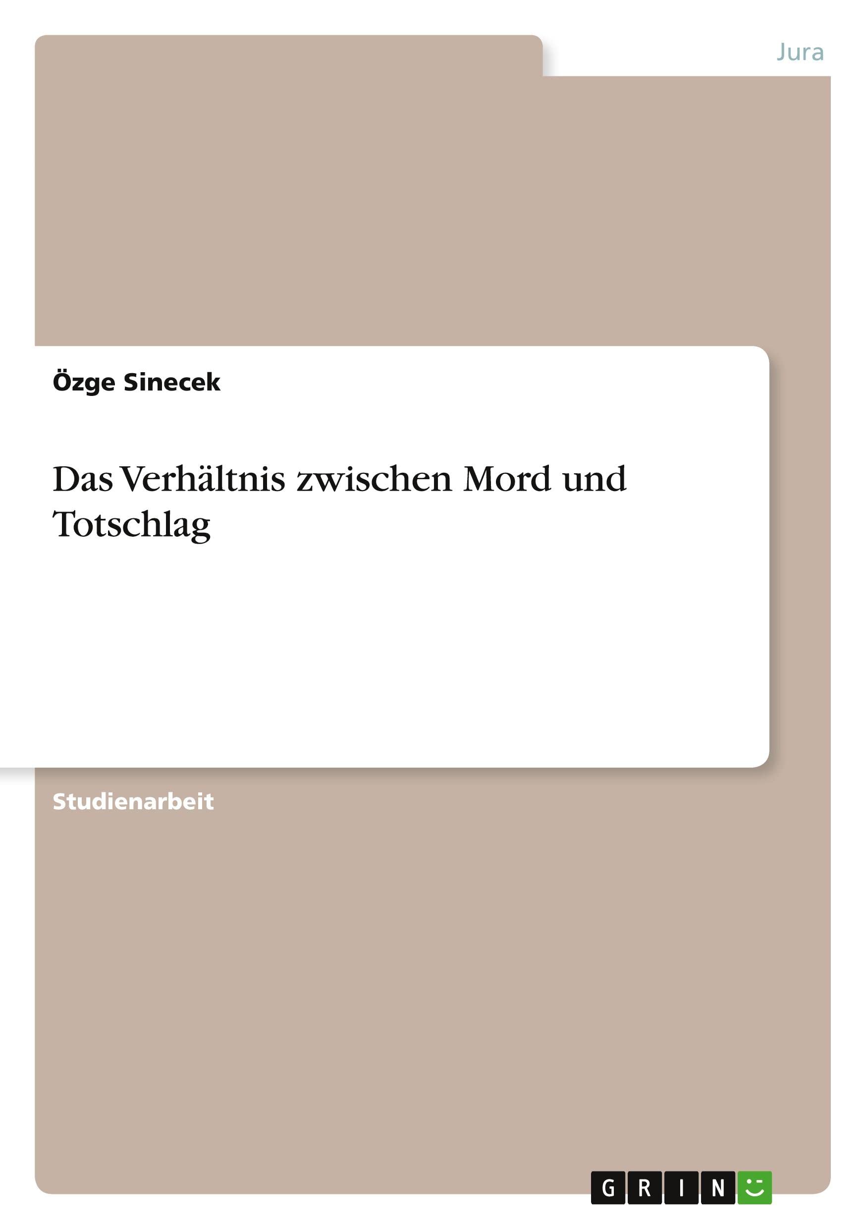 Das Verhältnis zwischen Mord und Totschlag Law