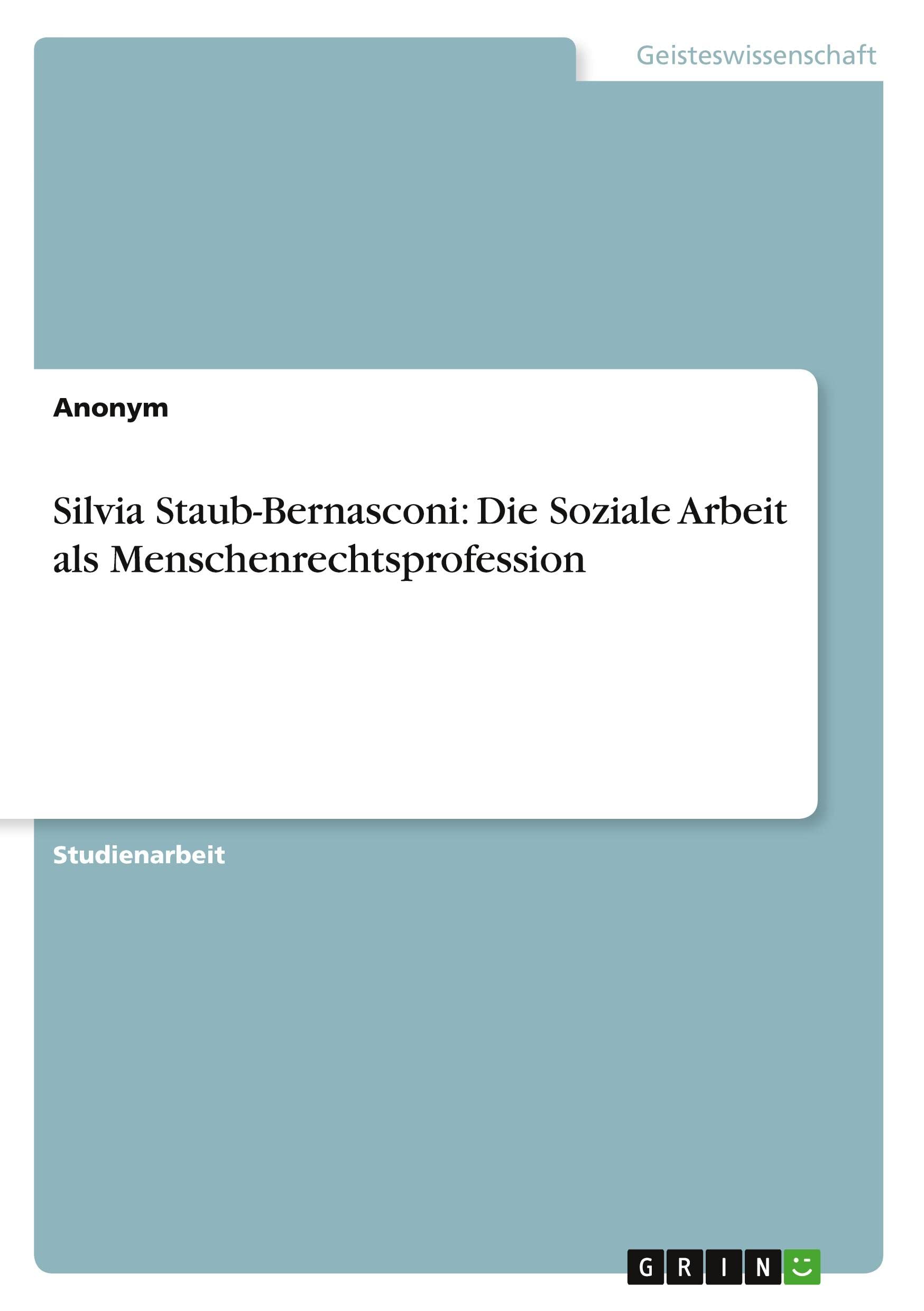 Silvia Staub-Bernasconi: Die Soziale Arbeit als Menschenrechtsprofession Education & Training