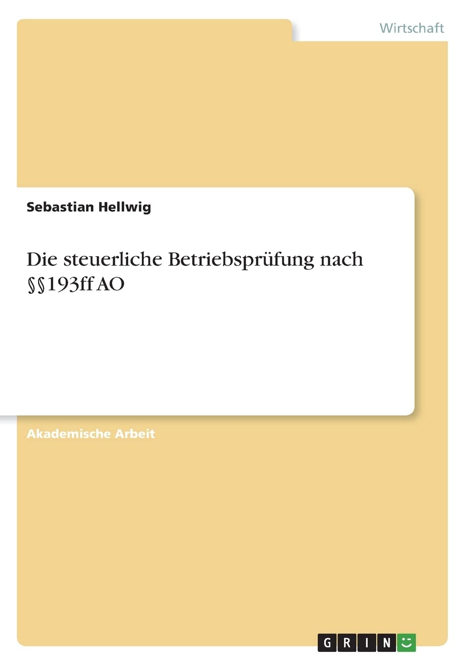 Die steuerliche Betriebsprüfung nach §§193ff AO Law