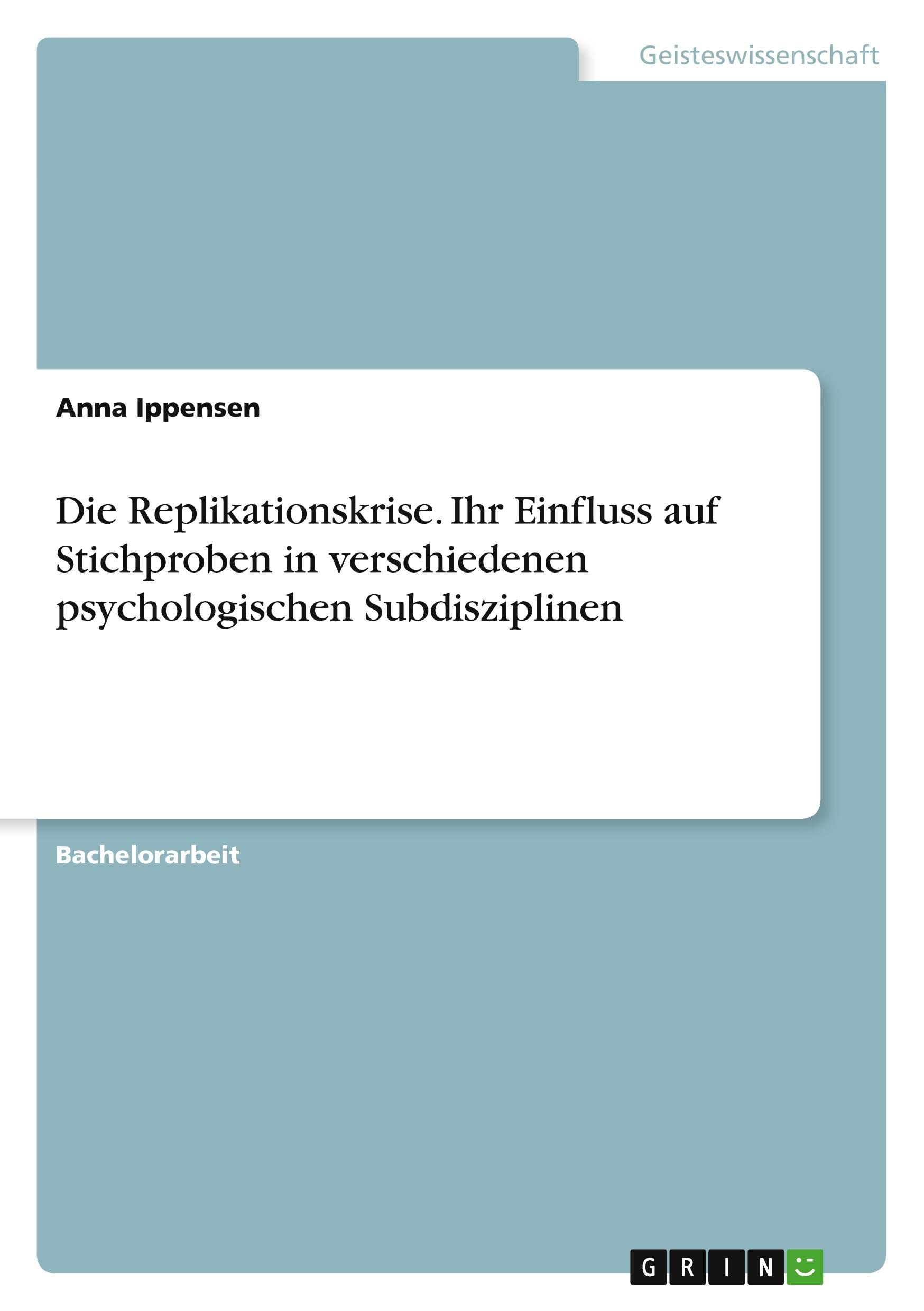 Die Replikationskrise. Ihr Einfluss auf Stichproben in verschiedenen psychologischen Subdisziplinen Medicine