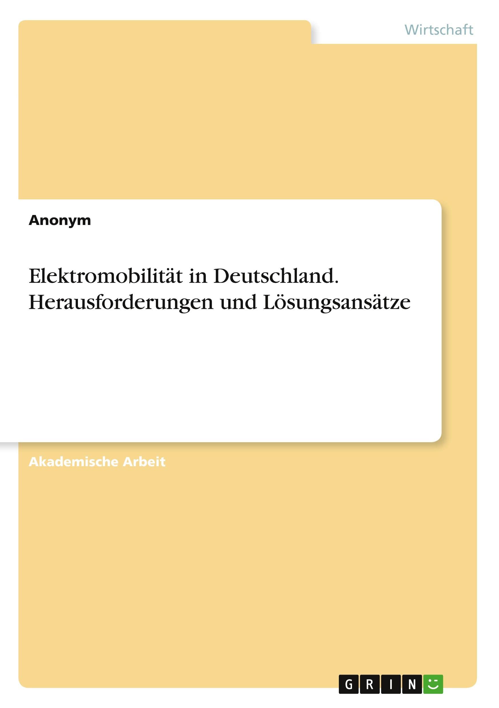 Elektromobilität in Deutschland. Herausforderungen und Lösungsansätze Law