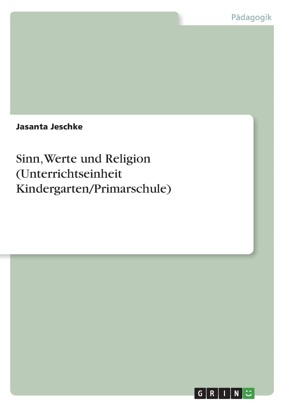 Sinn, Werte und Religion (Unterrichtseinheit Kindergarten/Primarschule) Study Guides