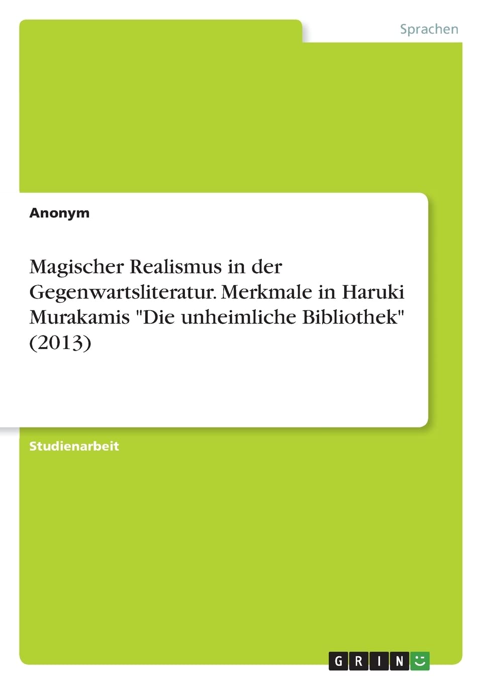 Magischer Realismus in der Gegenwartsliteratur. Merkmale in Haruki Murakamis "Die unheimliche Bibliothek" (2013) Contemporary literature