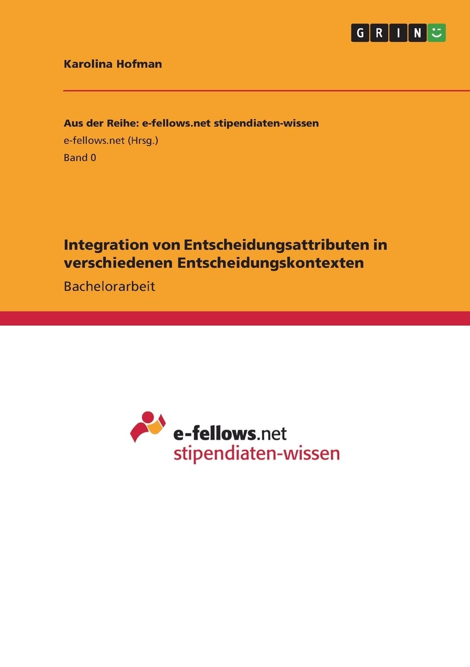 Integration von Entscheidungsattributen in verschiedenen Entscheidungskontexten Psychology