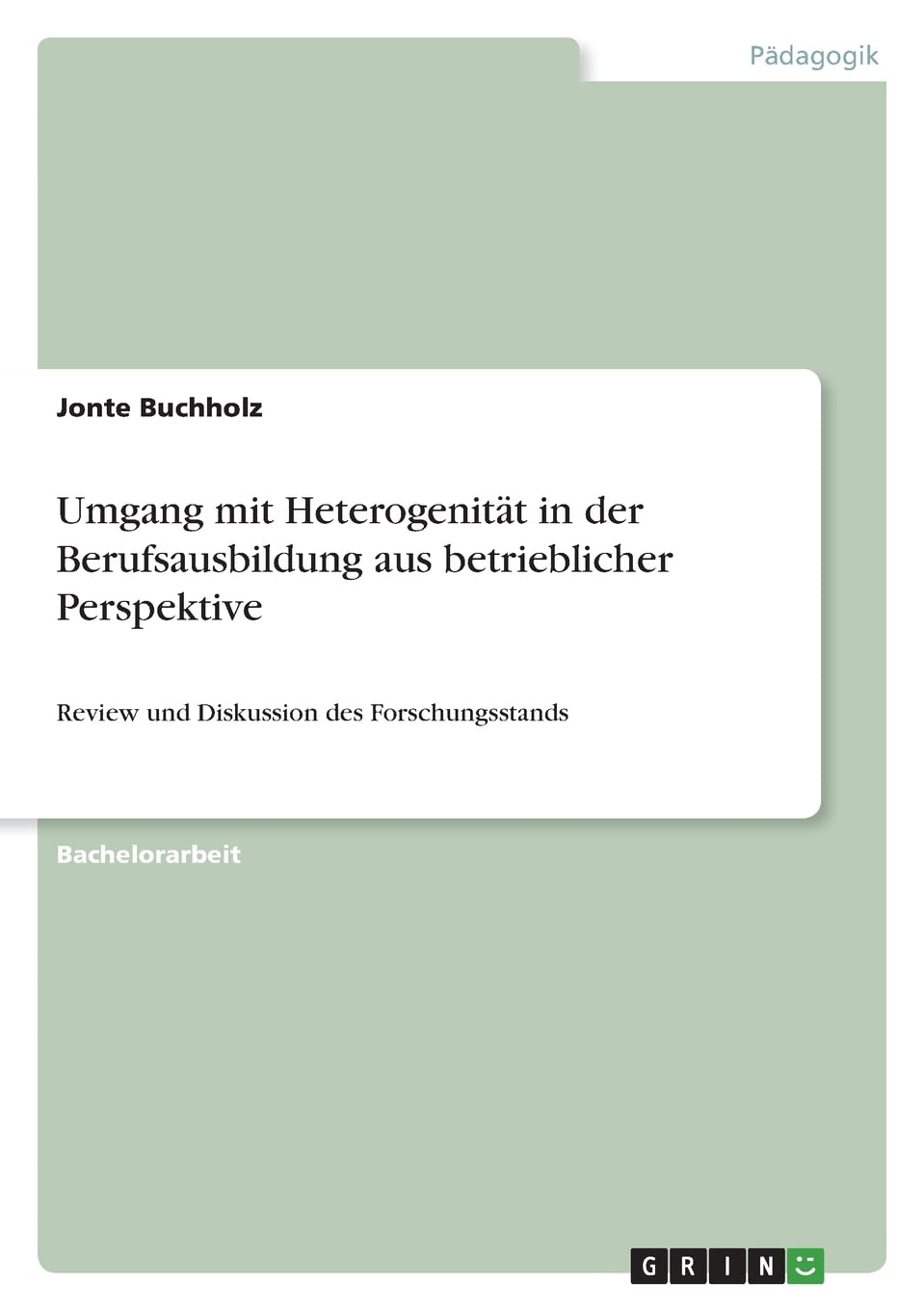 Umgang mit Heterogenität in der Berufsausbildung aus betrieblicher Perspektive: Review und Diskussion des Forschungsstands Business, Finance & Career