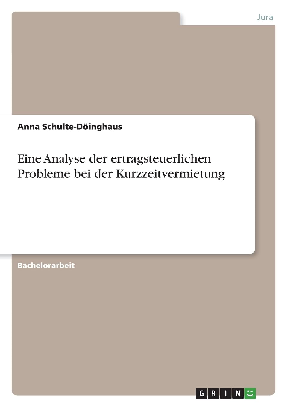 Eine Analyse der ertragsteuerlichen Probleme bei der Kurzzeitvermietung Law