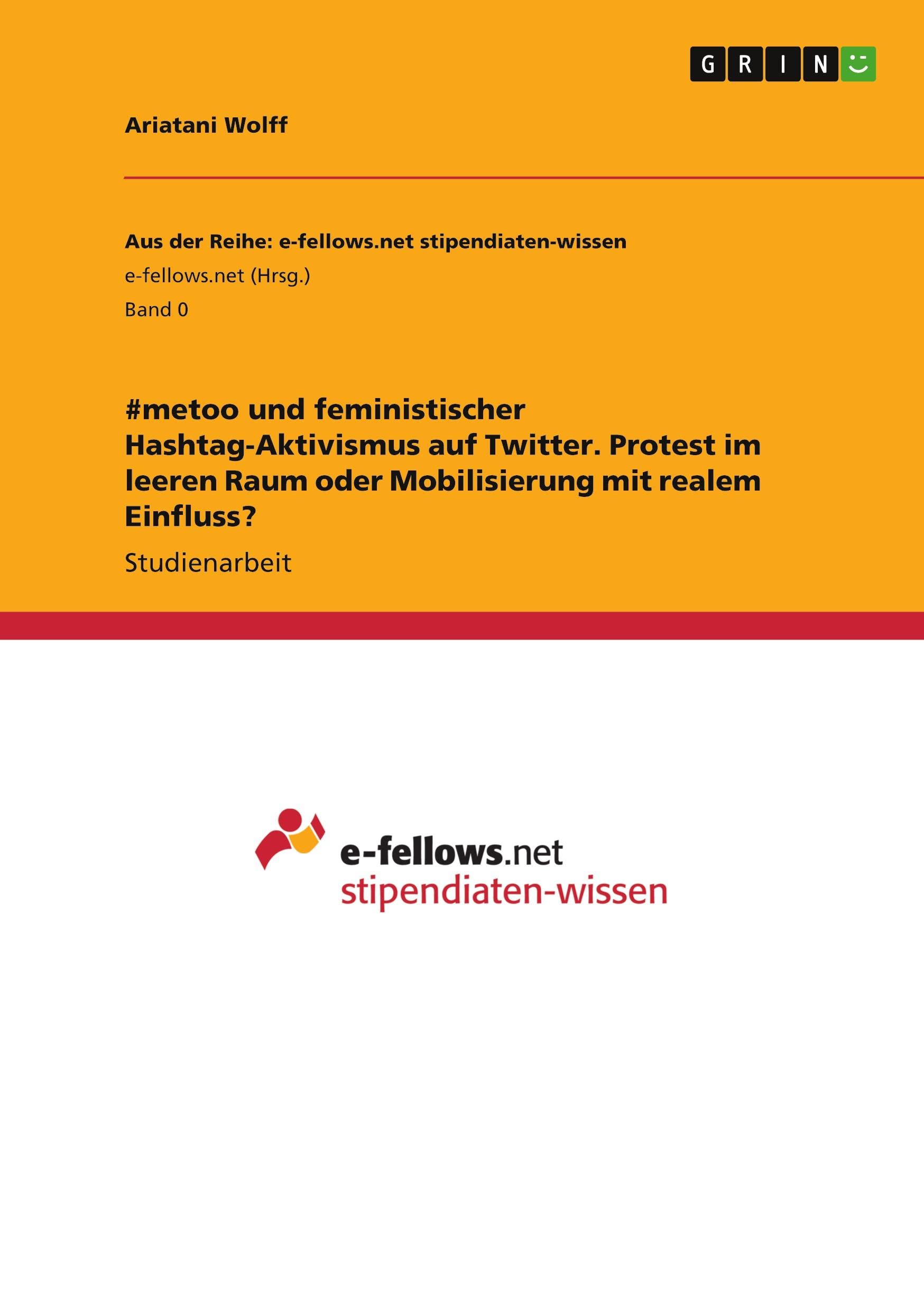 #metoo und feministischer Hashtag-Aktivismus auf Twitter. Protest im leeren Raum oder Mobilisierung mit realem Einfluss? Law