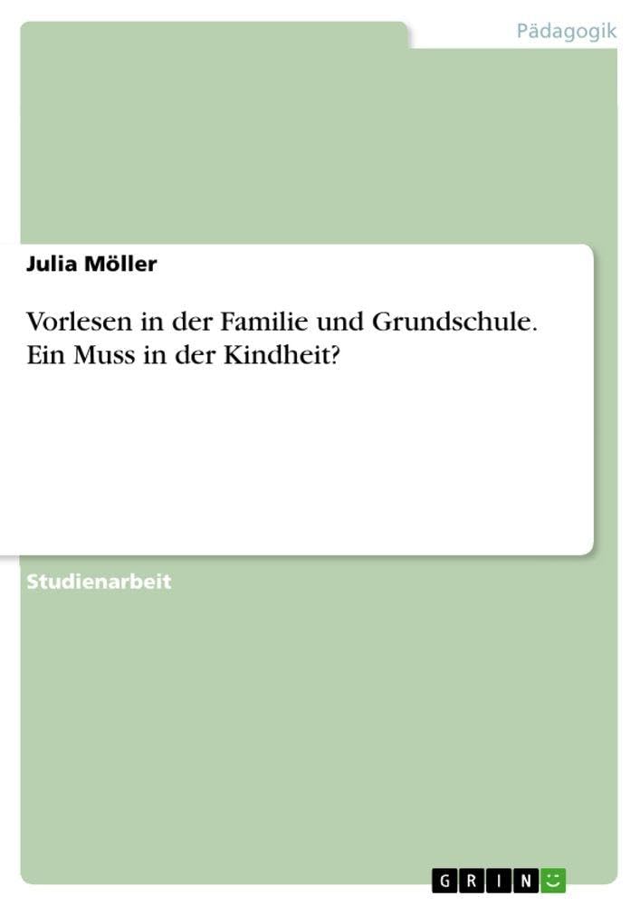 Vorlesen in der Familie und Grundschule. Ein Muss in der Kindheit? Study Guides