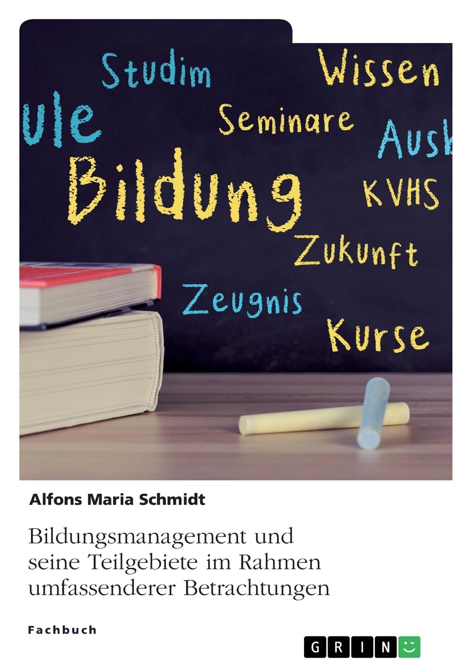 Bildungsmanagement und seine Teilgebiete im Rahmen umfassenderer Betrachtungen Business, Finance & Career