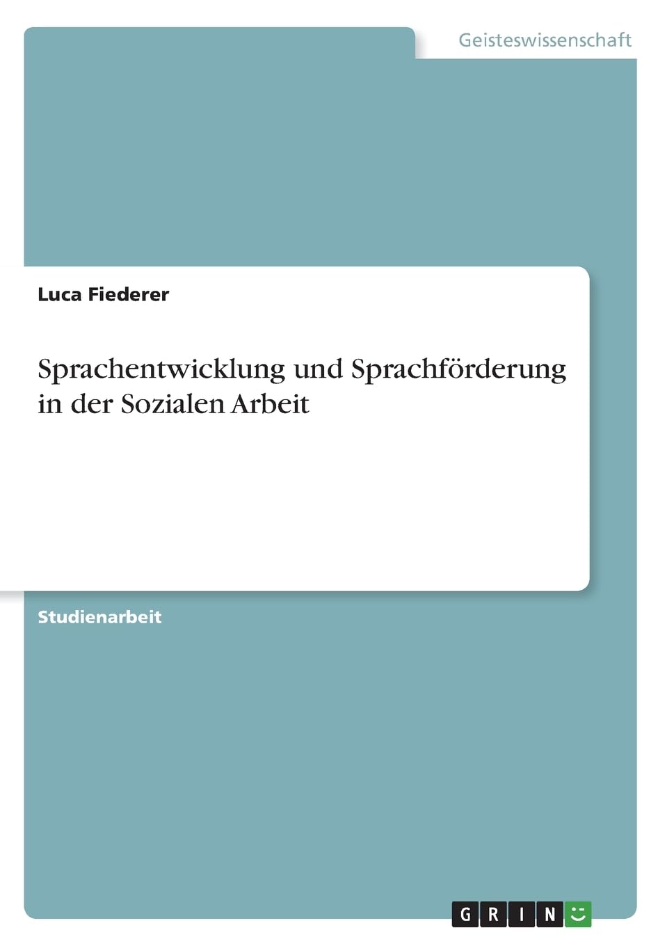 Sprachentwicklung und Sprachförderung in der Sozialen Arbeit Education & Training
