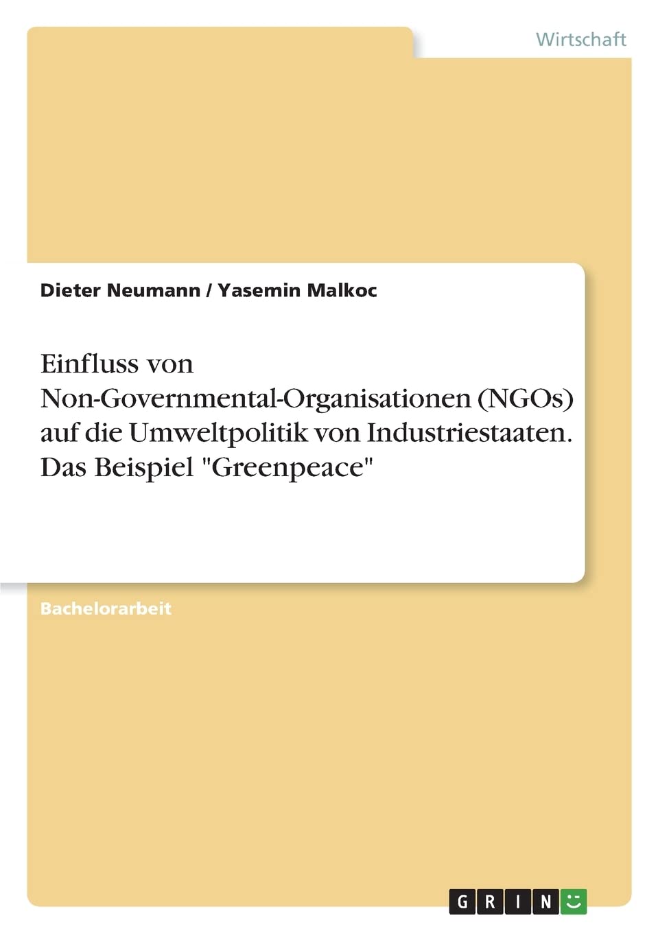Einfluss von Non-Governmental-Organisationen (NGOs) auf die Umweltpolitik von Industriestaaten. Das Beispiel "Greenpeace" Law