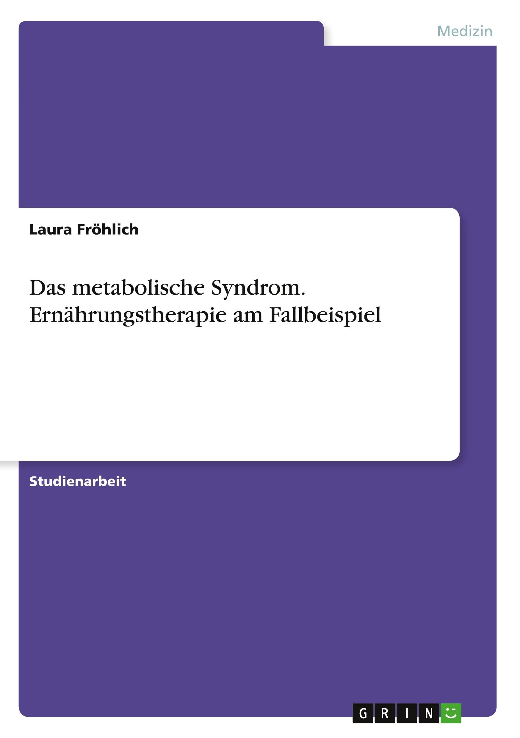 Das metabolische Syndrom. Ernährungstherapie am Fallbeispiel book