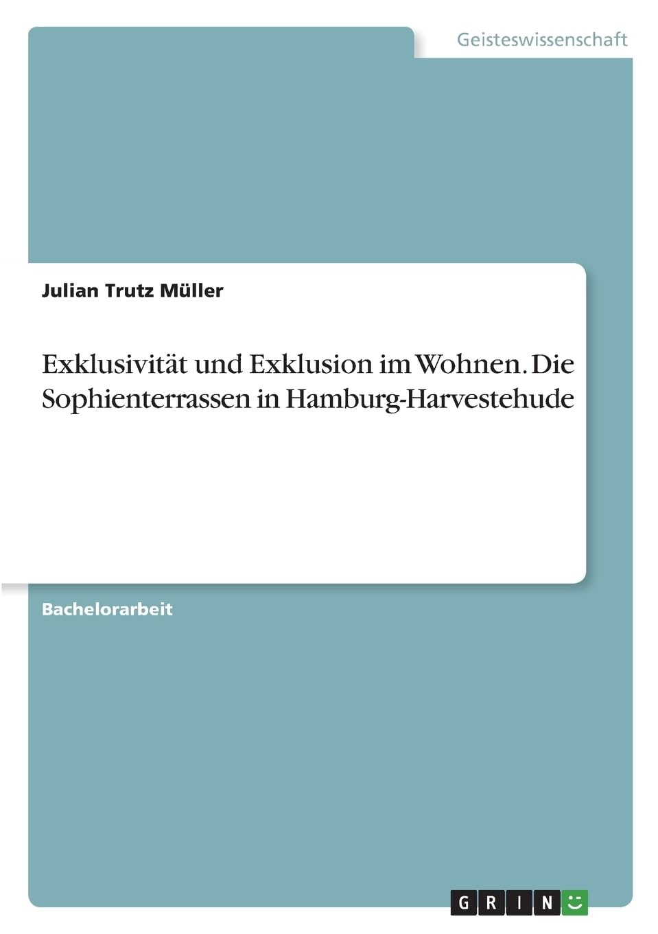 Exklusivität und Exklusion im Wohnen. Die Sophienterrassen in Hamburg-Harvestehude Law
