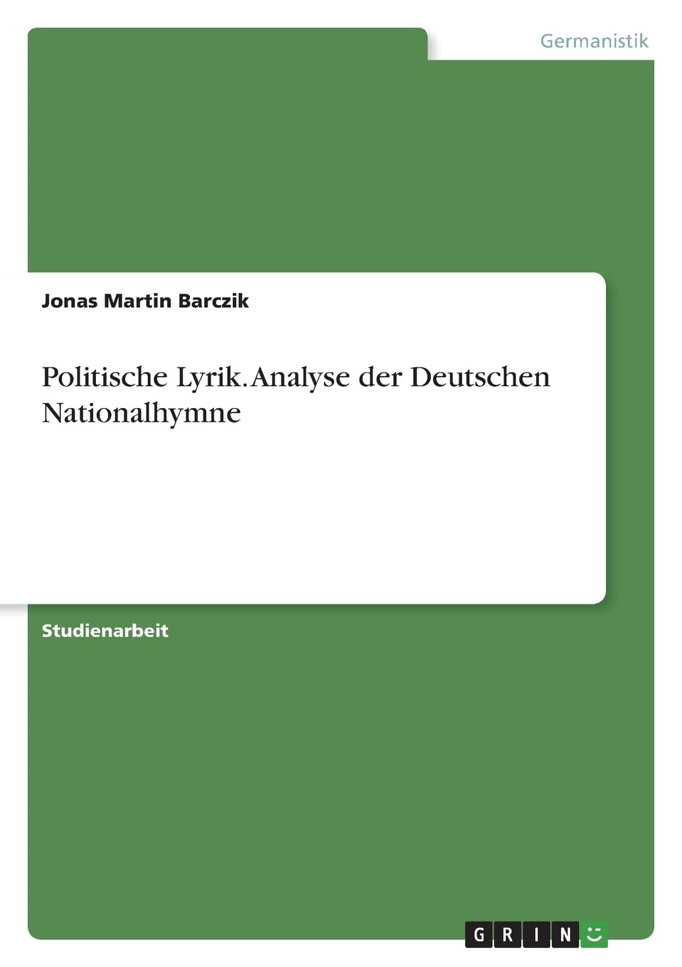Politische Lyrik. Analyse der deutschen Nationalhymne German history