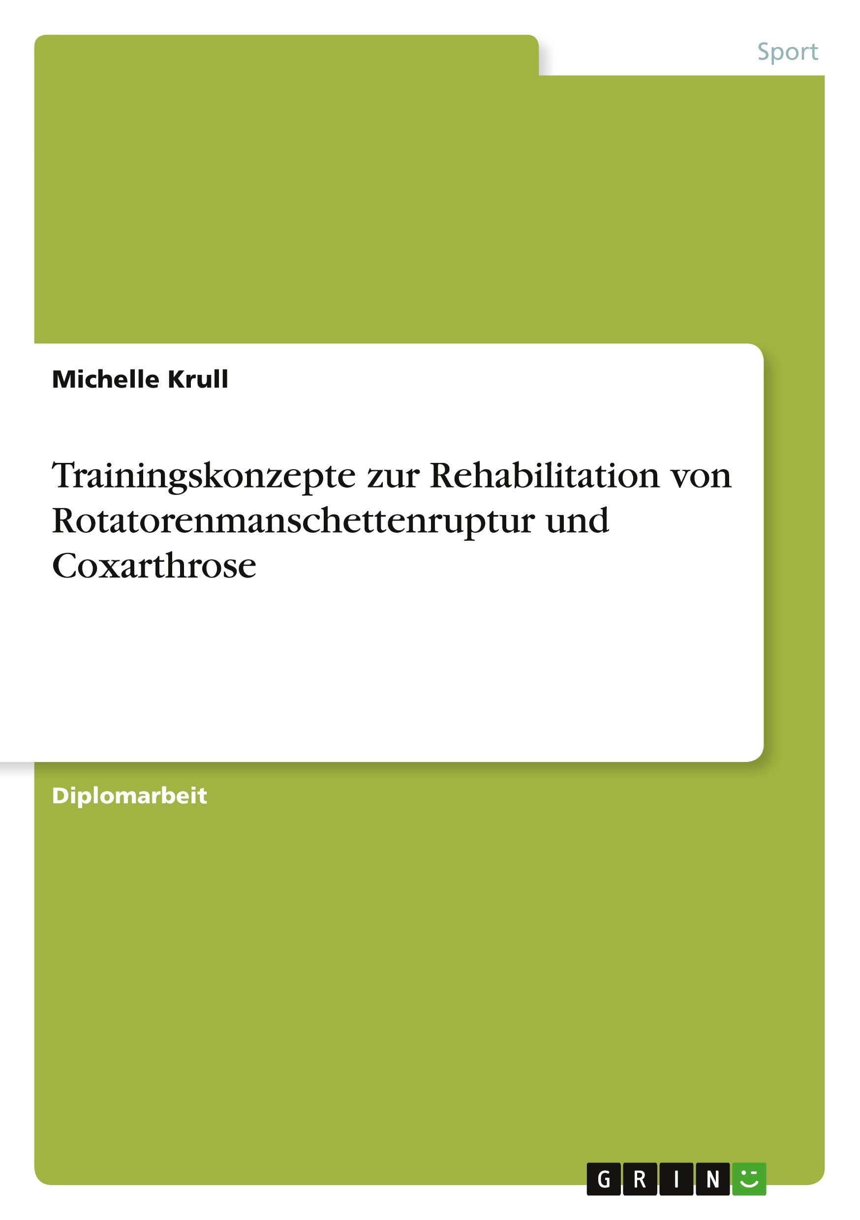 Trainingskonzepte zur Rehabilitation von Rotatorenmanschettenruptur und Coxarthrose Medicine