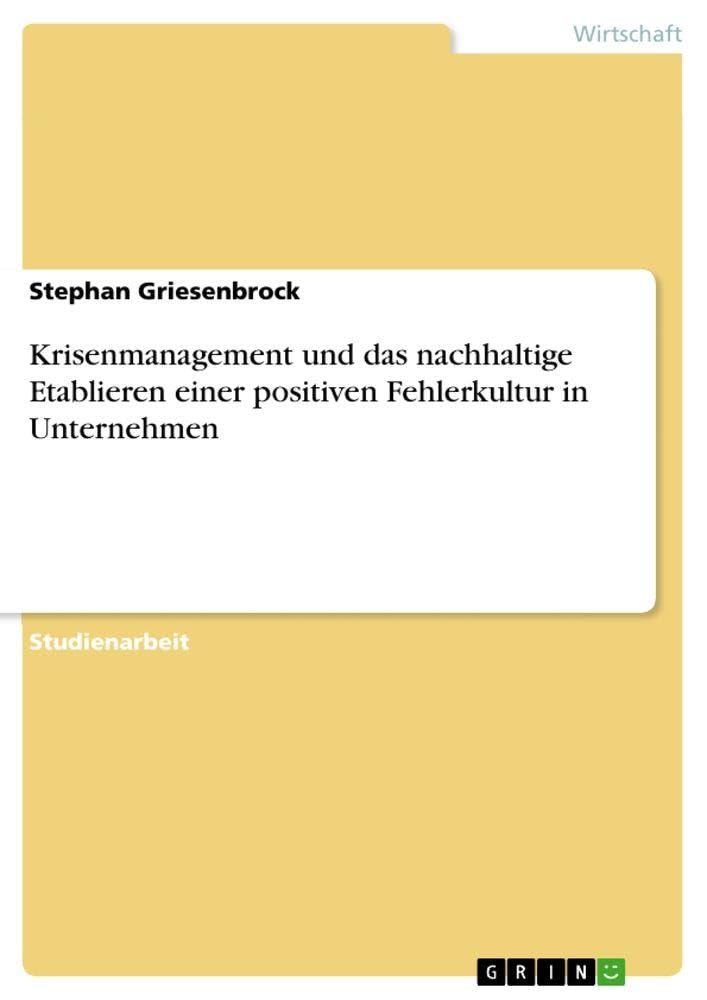 Krisenmanagement und das nachhaltige Etablieren einer positiven Fehlerkultur in Unternehmen Law